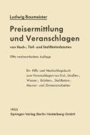 Preisermittlung und Veranschlagen von Hoch-, Tief- und Stahlbetonbauten di Ludwig Baumeister edito da Springer Berlin Heidelberg