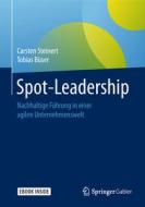 Spot-Leadership di Carsten Steinert, Tobias Büser edito da Springer-Verlag GmbH