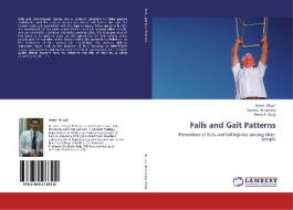 Falls and Gait Patterns di Amer Al saif, Samira Al senany, Ehab A. Waly edito da LAP Lambert Academic Publishing