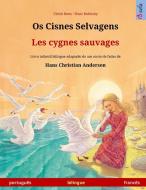 Os Cisnes Selvagens - Les cygnes sauvages (português - francês) di Ulrich Renz edito da Sefa Verlag