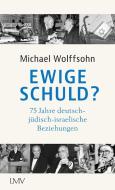 Ewige Schuld? di Michael Wolffsohn edito da Langen - Mueller Verlag