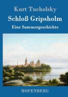 Schloß Gripsholm di Kurt Tucholsky edito da Hofenberg