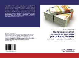 Otsenka I Analiz Sostoyaniya Aktivov Rossiyskikh Bankov di Sokolinskaya Nataliya edito da Lap Lambert Academic Publishing