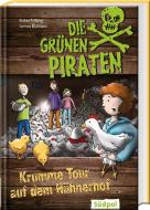 Die Grünen Piraten - Krumme Tour auf dem Hühnerhof di Andrea Poßberg, Corinna Böckmann edito da Südpol Verlag GmbH