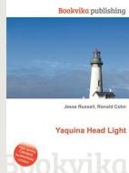 Yaquina Head Light edito da Book On Demand Ltd.