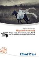 Bayard (cheval) edito da Claud Press