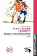 Branko Bo Njak (footballer) edito da Brev Publishing