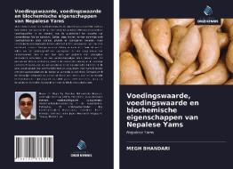 Voedingswaarde, voedingswaarde en biochemische eigenschappen van Nepalese Yams di Megh Bhandari edito da Uitgeverij Onze Kennis