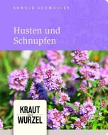 Husten und Schnupfen di Arnold Achmüller edito da Edition Raetia