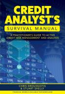 Credit Analyst's Survival Manual di Chris Droussiotis, Stuart Shelly edito da Cognella Press