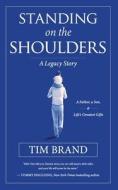 Standing on the Shoulders di Tim Brand edito da Mindset Fresh