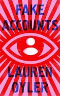 Fake Accounts di Lauren Oyler edito da Harpercollins Publishers