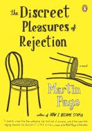 The Discreet Pleasures of Rejection di Martin Page edito da PENGUIN GROUP