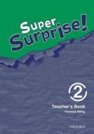 Super Surprise!: 2: Teacher's Book di Vanessa Reilly edito da OUP Oxford