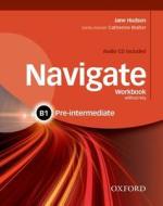 Hudson, J: Navigate: B1 Pre-intermediate: Workbook with CD ( di Jane Hudson edito da OUP Oxford