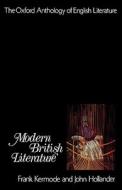 The Oxford Anthology of English Literature: Volume VI: Modern British Literature di Frank Kermode, John Hollander edito da OXFORD UNIV PR