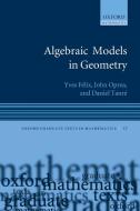 Algebraic Models in Geometry di Yves Felix, John Oprea, Daniel Tanre edito da OXFORD UNIV PR