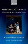 Forms of Engagement: Women, Poetry and Culture 1640-1680 di Elizabeth Scott-Baumann edito da PRACTITIONER LAW