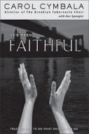 He\'s Been Faithful di Carol Cymbala, Ann Spangler edito da Zondervan
