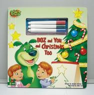 Boz And You And Christmas Too di Michael Anthony Steele edito da Zondervan