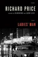 Ladies' Man di Richard Price edito da Picador USA