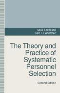 The Theory and Practice of Systematic Personnel Selection di Ivan Robertson, Mike Smith edito da Palgrave Macmillan UK