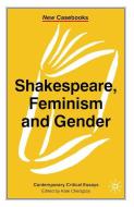 Shakespeare, Feminism and Gender di Kate Chedgzoy edito da Macmillan Education UK