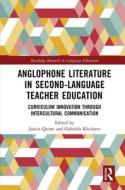 Anglophone Literature In Second Language Teacher Education di Gabriela Kleckova edito da Taylor & Francis Ltd