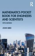 Mathematics Pocket Book For Engineers And Scientists di John Bird edito da Taylor & Francis Ltd