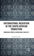 International Mediation In The South African Transition di Zwelethu Jolobe edito da Taylor & Francis Ltd