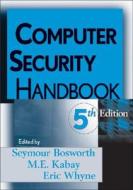 Computer Security Handbook di Seymour Bosworth, M. E. Kabay, Eric Whyne edito da John Wiley And Sons Ltd