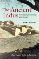 The Ancient Indus di Rita P. Wright edito da Cambridge University Press