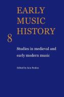 Early Music History edito da Cambridge University Press