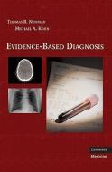 Evidence-Based Diagnosis di Thomas B. Newman edito da Cambridge University Press