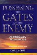 Possessing The Gates Of The Enemy di Cindy Jacobs edito da HarperCollins Publishers
