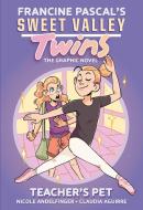 Sweet Valley Twins: Teacher's Pet: (A Graphic Novel) di Francine Pascal edito da RH GRAPHIC