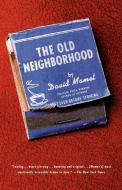 The Old Neighborhood di David Mamet edito da Vintage