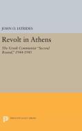 Revolt in Athens di John O. Iatrides edito da Princeton University Press