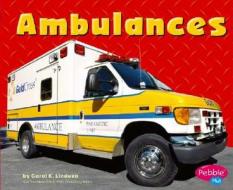 Ambulances di Carol K. Lindeen edito da Pebble Plus