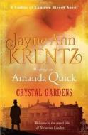 Crystal Gardens di Amanda Quick edito da Little, Brown Book Group