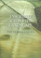 Inscribed Across the Landscape di Roy Loveday edito da The History Press Ltd