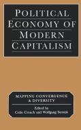 Political Economy of Modern Capitalism di Colin Crouch edito da SAGE Publications Ltd