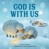 God Is With Us di Amy Parker edito da Running Press,U.S.