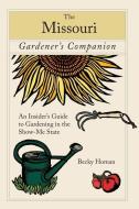 Missouri Gardener's Companion di Becky Homan edito da Rowman & Littlefield