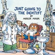 Just Going to the Dentist: Golden Look-Look Book di Mercer Mayer edito da TURTLEBACK BOOKS