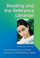 Dilevko, J:  Reading and the Reference Librarian di Juris Dilevko edito da McFarland