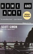 Home and Away: Memoir of a Fan di Scott Simon edito da HACHETTE BOOKS
