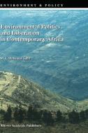 Environmental Politics and Liberation in Contemporary Africa di M. A. Salih edito da Springer Netherlands