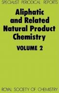 Aliphatic and Related Natural Product Chemistry di Royal Society Of Chemistry, Royal Society of Chemistry edito da Royal Society of Chemistry