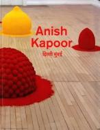 Anish Kapoor di Anish Kapoor edito da British Council